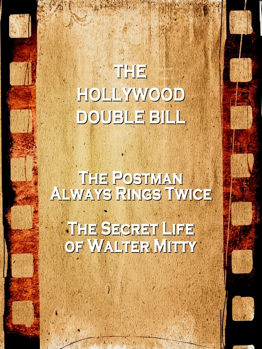 Title details for Hollywood Double Bill: The Postman Always Rings Twice / The Secret Life of Walter Mitty by James M. Cain - Wait list